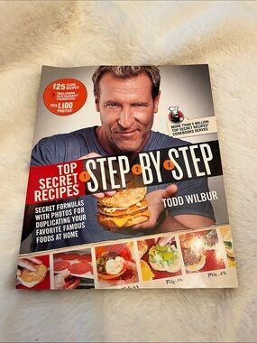 Step by Step Top Secret Recipes Cookbook by Todd Wilbur
